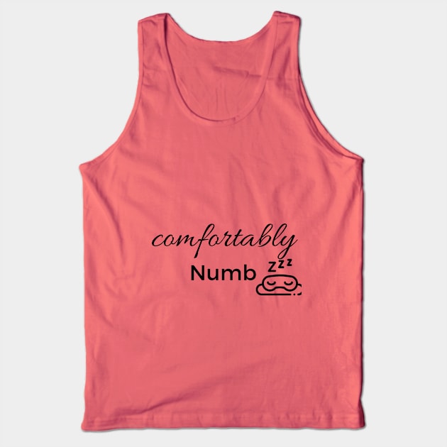 Comfortably Numb Tank Top by mindfully Integrative 
